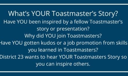 What’s Your Toastmaster’s Story?