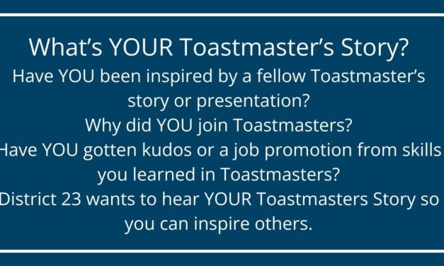 What’s Your Toastmaster’s Story?