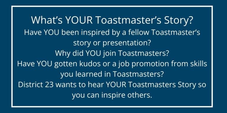 What’s Your Toastmaster’s Story?