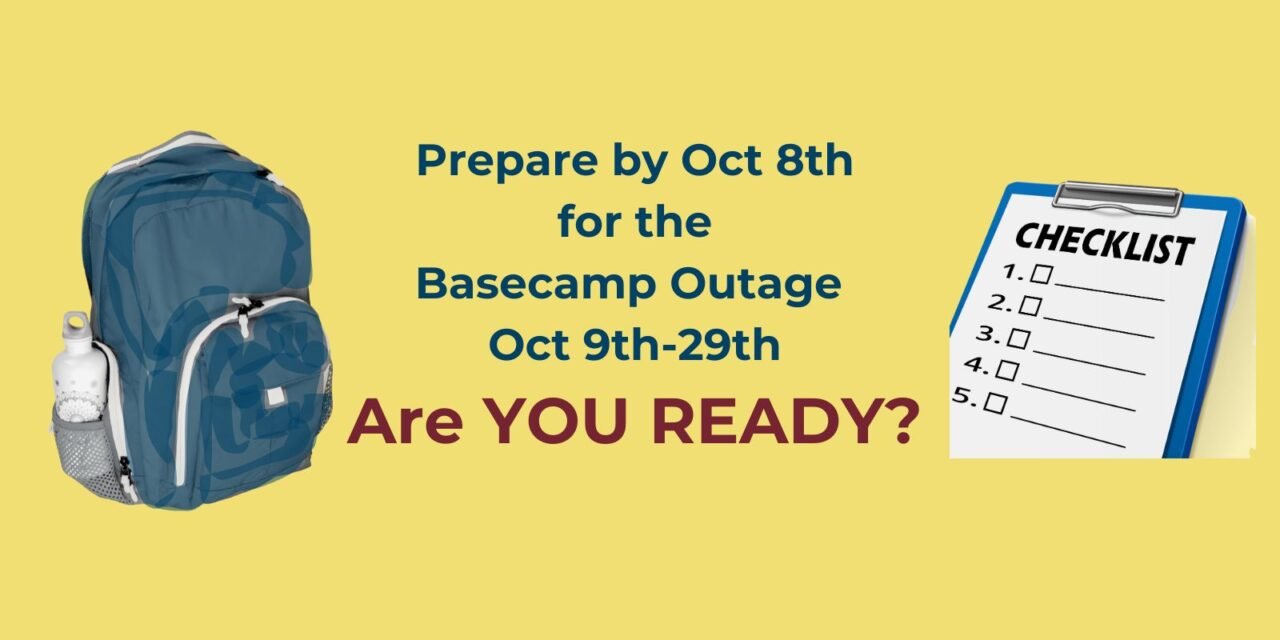 Basecamp Will Be Offline October 9th – October 29th (estimated)